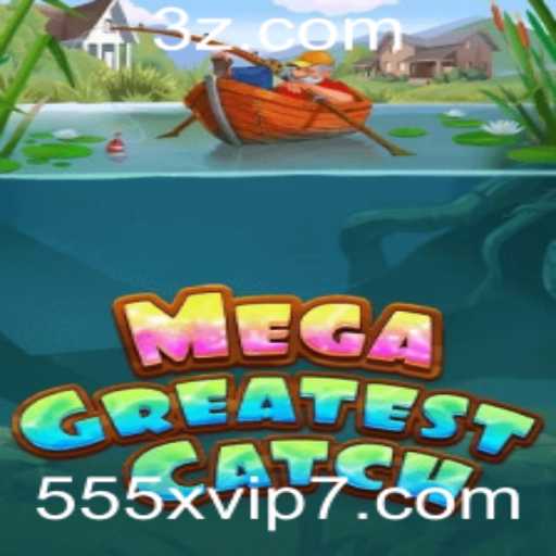 Descubra o Mundo de MegaGreatestCatch: Um Jogo Inovador com 555x VIP
