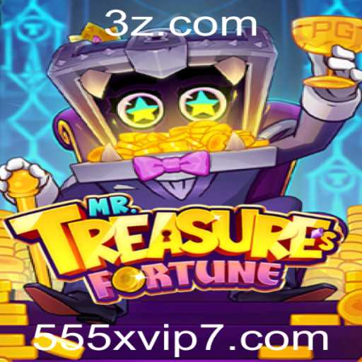 Descubra o Mundo de Aventuras de MrTreasuresFortune: Uma Nova Experiência de Jogo 555x VIP